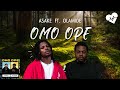 Asake - Omo Ope (Lyrics) ft. Olamide | Songish