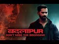 "Badlapur" Hindi movie starring Varun Dhawan, Nawazuddin Siddiqui, Huma Qureshi etc. at Multiplexes > Release on 20th February 2015