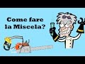 FARE LA MISCELA | OLIO LUBRIFICAZIONE | QUALE MOTOSEGA COMPRARE? | ORTO E GIARDINAGGIO