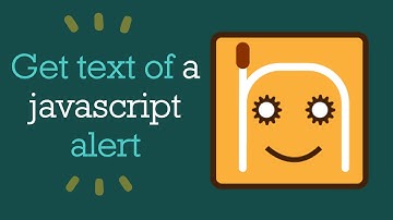 Get javascript alert text | #nRoBo #testautomationframework