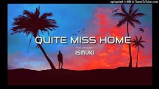 Ismuki - Quite Miss Home ( Reggae Cover)