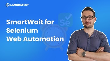 SmartWait for Selenium Web Automation |  LambdaTest