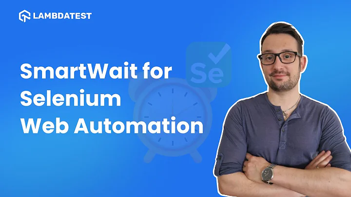 SmartWait for Selenium Web Automation |  LambdaTest