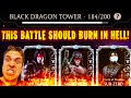 Fatal Black Dragon Tower Battle 184 in MK Mobile. I HATE THIS BATTLE SO MUCH!