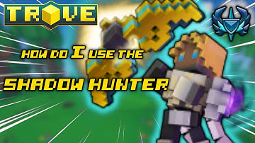 How Do 𝗜 Use The Shadow Hunter In Trove! (46.3k PR)