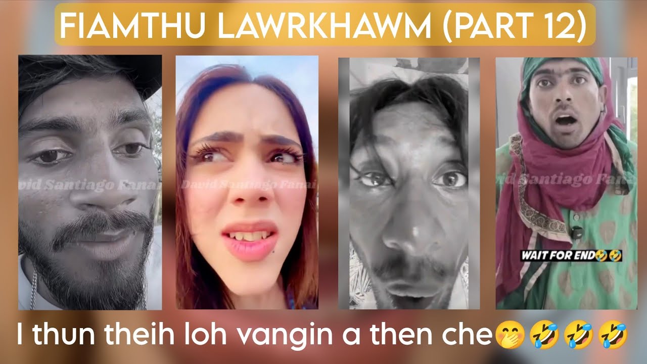 Fiamthu Lawrkhawm (Part 12) Thun thei lo 🤣🤣 mithun ni rawh 🤣🤣 mizo reels