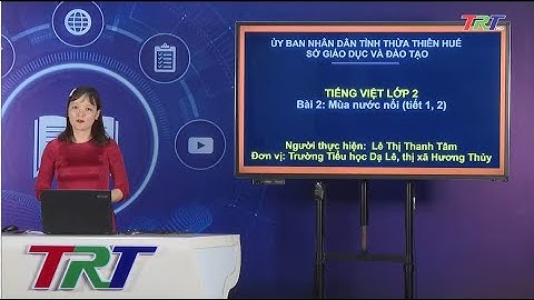 Tiếng Việt lớp 2 ( KNTTVCS )- Đọc: Mùa nước nổi