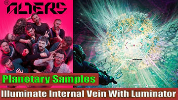 The Alters: Illuminate The Internal Vein With The Luminator: Planetary Samples