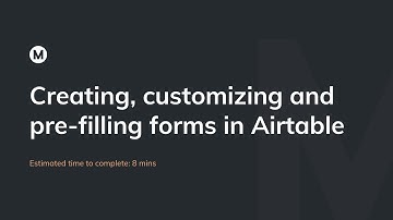 Creating, customizing and pre filling forms in Airtable
