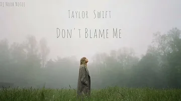 Taylor Swift - Don't Blame Me ft. Sia [Official Audio]