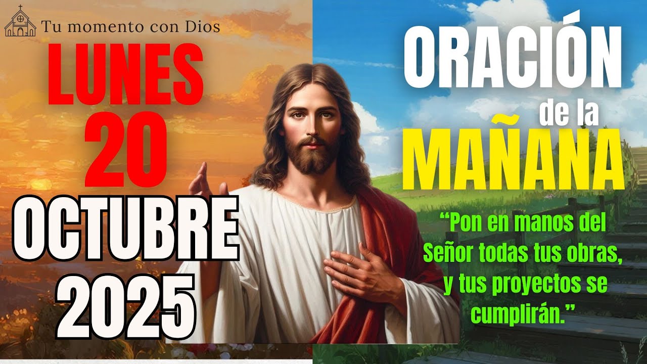 ORACIÓN de la MAÑANA de hoy | Lunes 20 de octubre 2025 | Confía en Dios ...