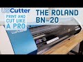 INTRODUCTION WITH INSTRUCTION - ROLAND BN-20 - THE BASICS OF HOW TO PRINT AND CUT