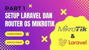 Membuat Website Laravel Dengan Mikrotik API : PART #1