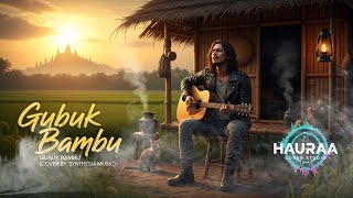 Gubuk Bambu  Meggy Z  Cover By Hauraa Cover Studio  Lirik Asli  Cover Lagu Lawas  Rockesdut