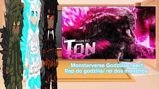 Monsterverse Godzilla's reactRap do godzilla\/rei dos monstros