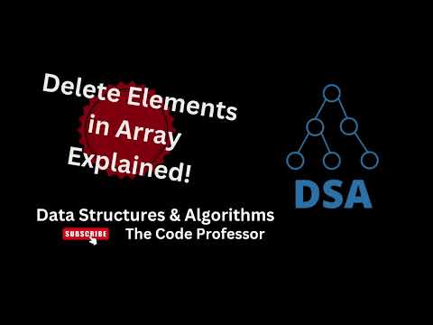 Array Operations | Deletion from Array | Explanation with Code | Data Structure