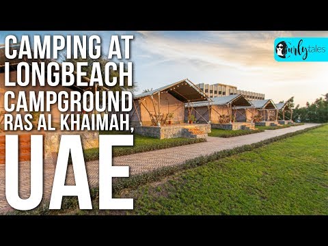 Camp In A Dome Tent At Longbeach Campground In Ras Al Khaimah | Curly Tales