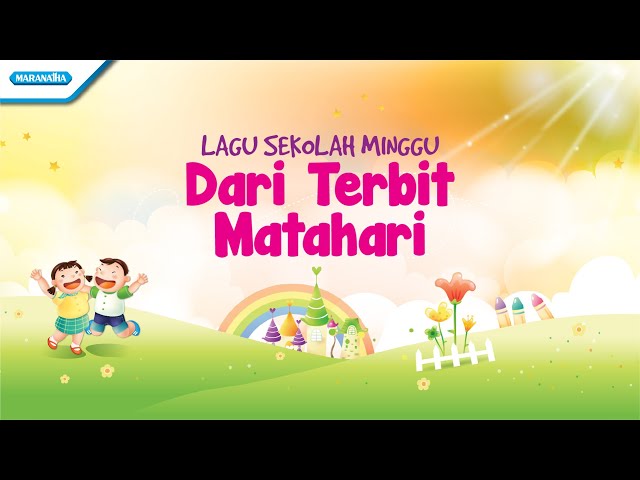 MARANATHA KID - DARI TERBIT MATAHARI
