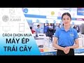 Cách chọn mua máy ép trái cây | Điện máy XANH