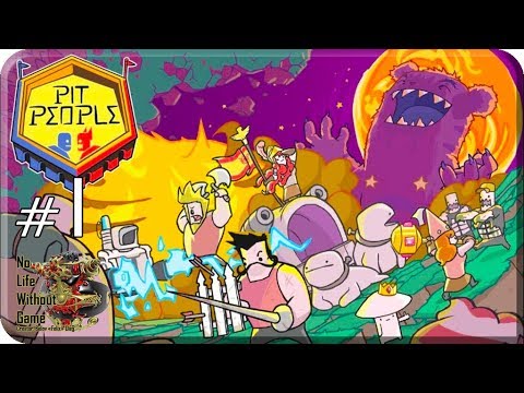 Pit People[#1] - Космический медведь (Прохождение на русском(Без комментариев))