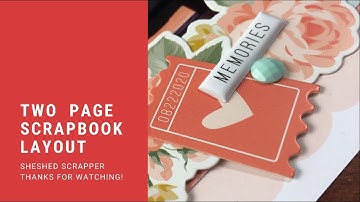 Two Page Scrapbook Layout Process Video: Large Cut File using Felicity Jane 