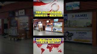 TRIP KE NEGERI JIRAN PART 8. TERMINAL KUCHING SARAWAK MALAYSIA ADA STAND TIKET DAMRI. #fyp