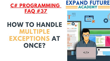 C# Programmers  FAQ - 37 - How to handle multiple exceptions at once #ExpandFutureAcademy #shorts