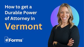 How to Get a Durable Power of Attorney in Vermont