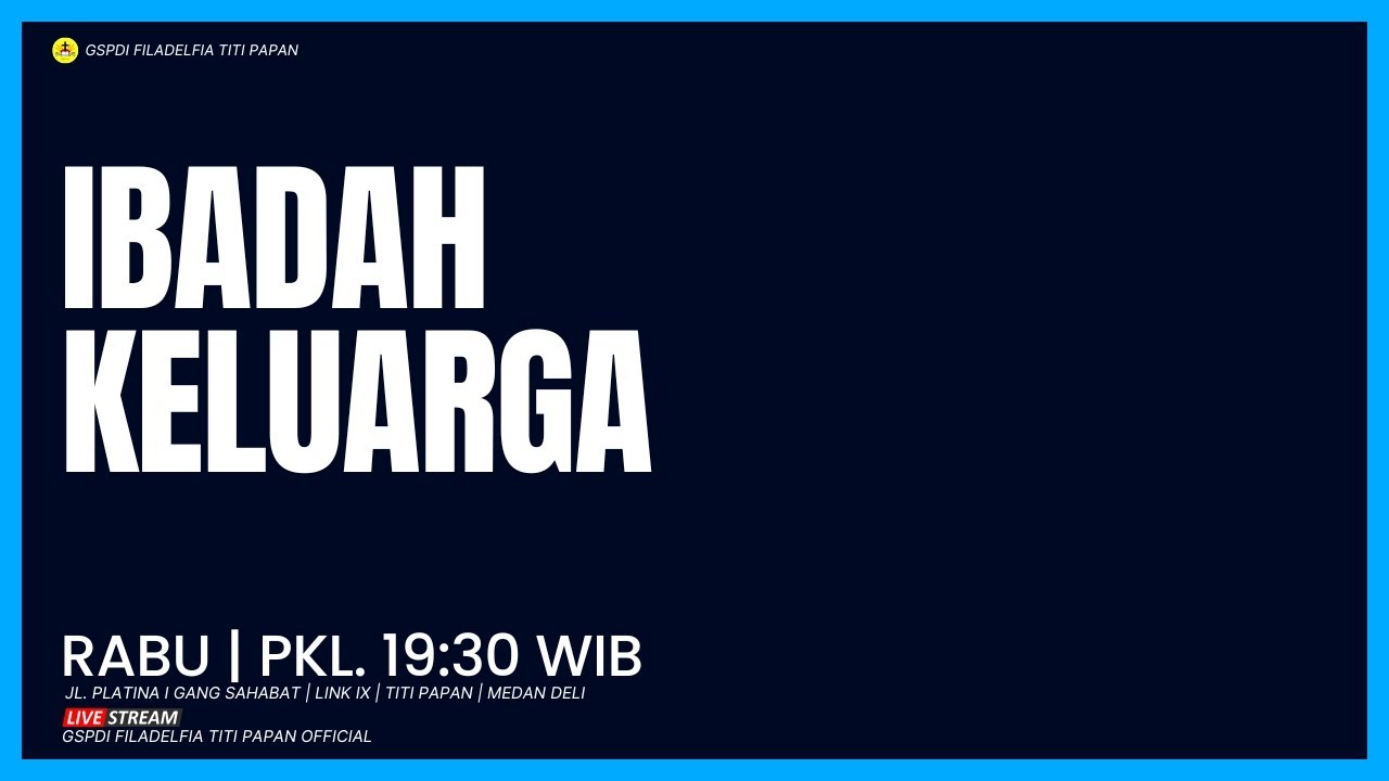 Siaran Langsung | Ibadah Keluarga - Rabu, 4 Maret | GSPDI Filadelfia - Titi Papan