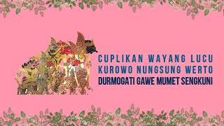 Cuplikan Wayang Lucu Kurowo Nungsung Werto Durmogati Gawe Mumet Sengkuni