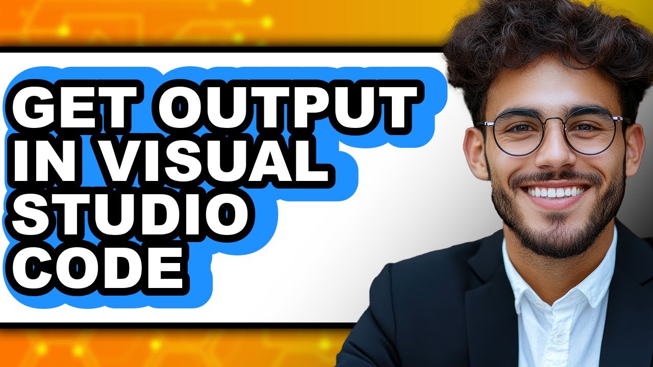 How to Get Output in Visual Studio Code - Full Guide - YouTube