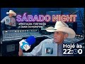 Sabado Night com Tonny Rocha o bati papo com o peão #ep66