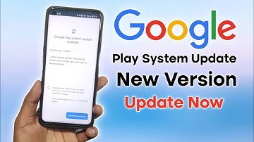 "Google Play System Update: What