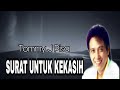 Download Lagu SURAT UNTUK KEKASIH / TOMMY J PISA / LIRIK