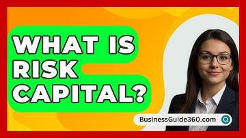 What Is Risk Capital? - BusinessGuide360.com