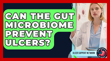 Can The Gut Microbiome Prevent Ulcers? - Ulcer Support Network