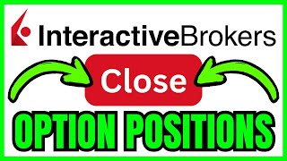 How To CLOSE OPTION POSITION In Interactive Brokers (QUICK & EASY) 2026