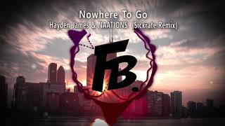 Hayden James & NAATIONS - Nowhere To Go (Sickrate Remix)