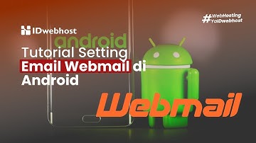 Tutorial Setting Email Webmail di Android