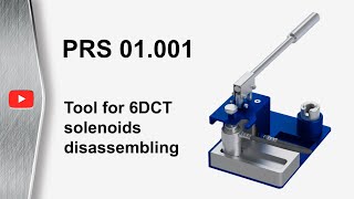 Tool for 6DCT solenoids dissassembling PRS 01.001