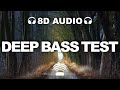 Ultra Deep Bass Test | 8D Audio 🎧