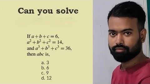 if a+b+c=6 , a2+b2+c2=14 and a3+b3+c3=36 then find the value of (abc) ? ssc Question