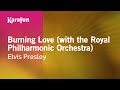 Karaoke Burning Love (with the Royal Philharmonic Orchestra) - Elvis Presley *