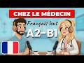 Comment Prendre Rendez-vous chez le Médecin ? | Slow French A2–B1