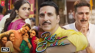 Raksha Bandhan Full HD Movie : 1080p Review and Story | Akshay Kumar | Bhumi Pednekar | Anand L Rai