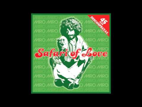 Miro - Safari Of Love - YouTube