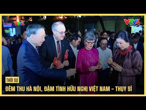 An Autumn Night in Hanoi, Deepening Vietnam-Switzerland Friendship | VTV4