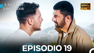 A Filha do Embaixador Episódio 19 (Dublagem em Português) - FULL HD