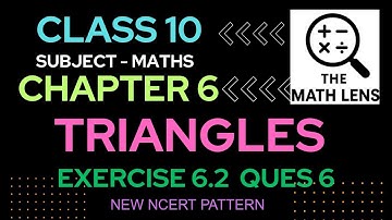 CLASS 10 CHAPTER 6 EXERCISE 6.2 QUESTION 6 | Triangles | NCERT Maths Solution | The Math Lens 📏📐