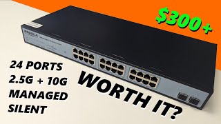 $300 24 Port 2.5G/10G Managed Switch - Too Cheap? Too Expensive? (Review)
